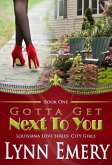 Gotta Get Next To You (eBook, ePUB)