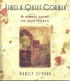 Find a Quiet Corner: A Simple Guide to Self-Peace (eBook, ePUB)
