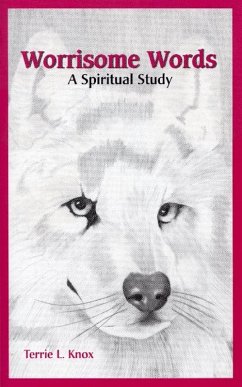 Worrisome Words: A Spiritual Study (eBook, ePUB) - Knox, Terrie L