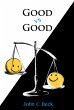 Good vs Good: Why the 8 Great Goods are... - Bild 1