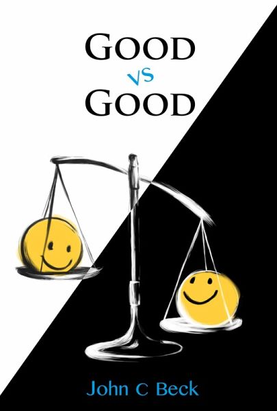 Good vs Good: Why the 8 Great Goods are behind every good (and bad) decision (eBook, ePUB)