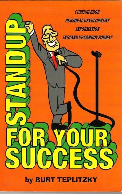 Stand Up For Your Success (Cutting Edge Personal Development Information in Stand Up Comedy Format) (eBook, ePUB) - Teplitzky, Burt