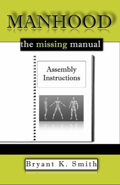 Cover Manhood, The Missing Manual: Assembly Instructions (eBook, ePUB)