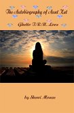 Autobiography of Aunt Kat: Ghetto T.R.U. Love (eBook, ePUB)