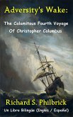 Adversity's Wake: The Calamitous Fourth Voyage of Christopher Columbus (eBook, ePUB)