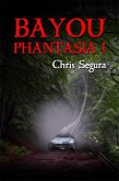 Bayou Phantasia I (eBook, ePUB)