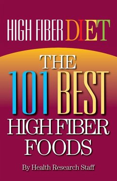High Fiber Diet: The 101 Best High Fiber Foods (eBook, ePUB) - Millwood Media