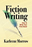 Fiction Writing: How to Write Your First Novel (eBook, ePUB)