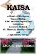 KAISA: A Historical Novel of Michigan's... - Bild 1