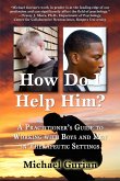 How Do I Help HIm? A Practitioner's Guide To Working With Boys and Men in Therapeutic Settings (eBook, ePUB)