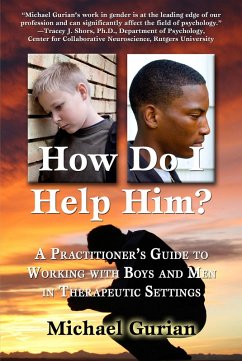 Cover How Do I Help HIm? A Practitioner's Guide To Working With Boys and Men in Therapeutic Settings (eBook, ePUB)