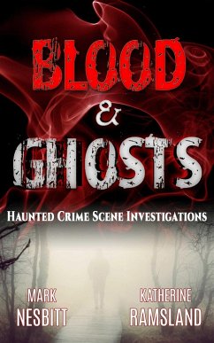 Blood & Ghosts: Haunted Crime Scene Investigations (eBook, ePUB) - Ramsland, Katherine