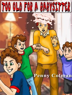 Too Old For a Babysitter (eBook, ePUB) - Colman, Penny