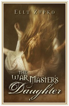 War Master's Daughter (eBook, ePUB) - Zupko, Elly