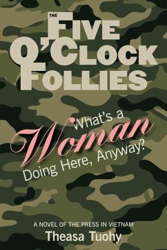 Cover Five O'Clock Follies: What's a Woman Doing Here, Anyway? (eBook, ePUB)