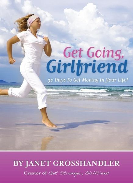 Get Going, Girlfriend (eBook, ePUB)