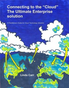 Cover Connecting to the Cloud: the Ultimate Enterprise solution (eBook, ePUB)