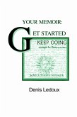 Your Memoir: Getting Started, Keeping Going (eBook, ePUB)