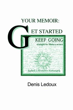 Your Memoir: Getting Started, Keeping Going (eBook, ePUB) - Ledoux, Denis