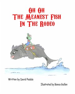 Cover Oh Oh The Meanest Fish In The Rodeo (eBook, ePUB)