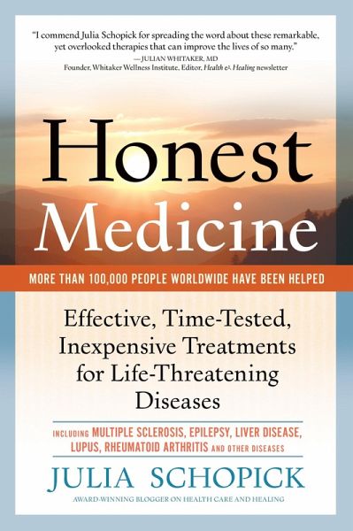 Honest Medicine: Effective, Time-Tested, Inexpensive Treatments for Life-Threatening Diseases (eBook, ePUB)