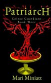 Patriarch: Coiree Guardians - Book Three (eBook, ePUB)