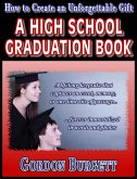 How to Create a High School Graduation Book (eBook, ePUB)
