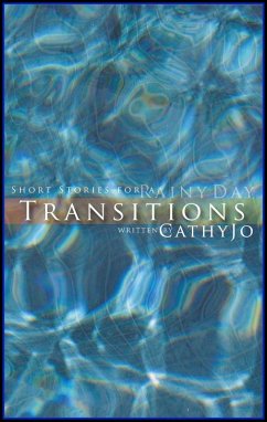 Transitions: short stories for a rainy day (eBook, ePUB) - Jo, Cathy