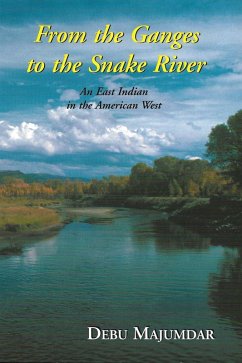 From the Ganges to the Snake River (eBook, ePUB) - Majumdar, Debu