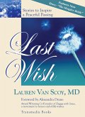 Last Wish: Stories to Inspire a Peaceful Passing (Updated Edition with New Hospice Story) (eBook, ePUB)