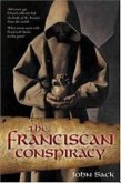 Franciscan Conspiracy (eBook, ePUB) Franciscan Conspiracy (eBook, ePUB)