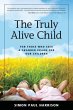 Truly Alive Child: For Those Who Seek a... - Bild 1