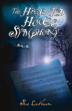 Haunted House Symphony (eBook, ePUB) - Latham, Sue