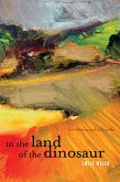In the Land of the Dinosaur: Ten Stories and a Novella (eBook, ePUB)
