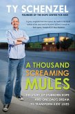 Thousand Screaming Mules: The Story of Stubbon Hope and One Dad's Dream to Transform Kids' Lives (eBook, ePUB)