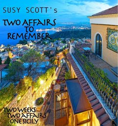 Two Affairs to Remember: Two weeks! Two Affairs! One Sicily! (eBook, ePUB) - Scott, Susy