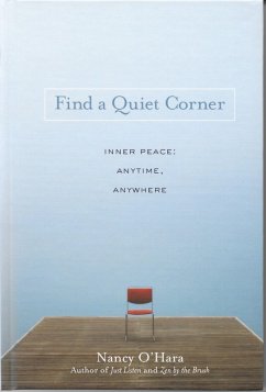 Find a Quiet Corner: Inner Peace: Anytime, Anywhere (eBook, ePUB) - O'Hara, Nancy