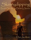 Skinnydipping, 2.0 Book One of the Destiny Series (eBook, ePUB)