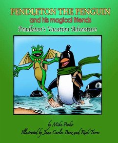 Cover Pendleton The Penguin and His Magical Friends: Pendleton's Vacation Adventure (eBook, ePUB)