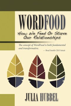 WordFood: How We Feed or Starve Our Relationships (eBook, ePUB) - Hubbel, Julia