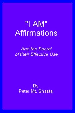 Cover I AM Affirmations and the Secret of Their Effective Use (eBook, ePUB)