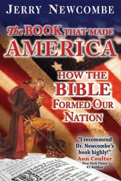 Book That Made America: How the Bible Formed Our Nation (eBook, ePUB) - Newcombe, Jerry