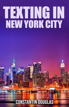 Texting In New York City (eBook, ePUB) - Douglas, Constantin