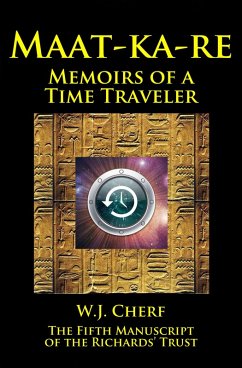 Cover Maat-ka-re. Memoirs of a Time Traveler. (eBook, ePUB)