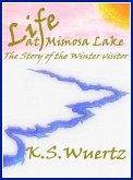 Life At Mimosa Lake: The Story Of The Winter Visitor (eBook, ePUB)