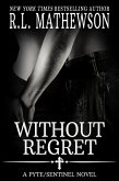 Without Regret: A Pyte/Sentinel Series Novel (eBook, ePUB)