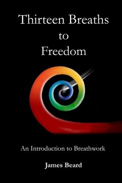 Thirteen Breaths To Freedom (eBook, ePUB) - Beard, James