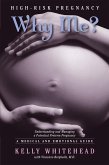 High-Risk Pregnancy-Why Me? Understanding and Managing a Potential Preterm Pregnancy (eBook, ePUB)