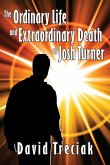 Ordinary Life and Extraordinary Death of Josh Turner (eBook, ePUB)