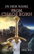 From Chaos Born (In Her Name, Book 7)... - Bild 1